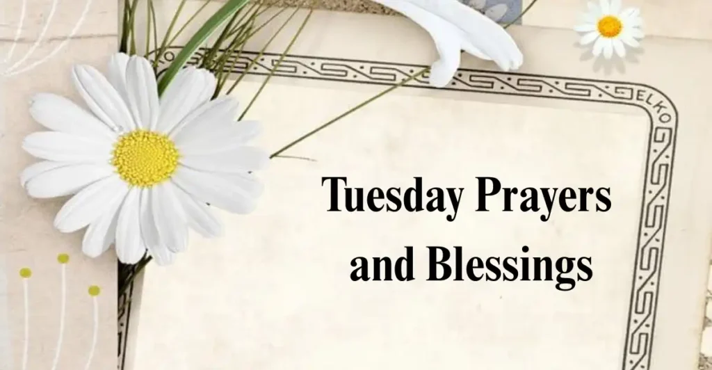 Tuesday Prayers and Blessings