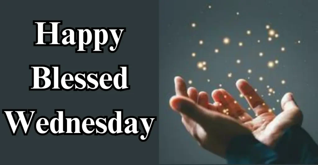 Happy Blessed Wednesday
