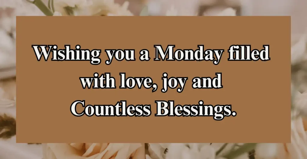 Happy Monday Blessings